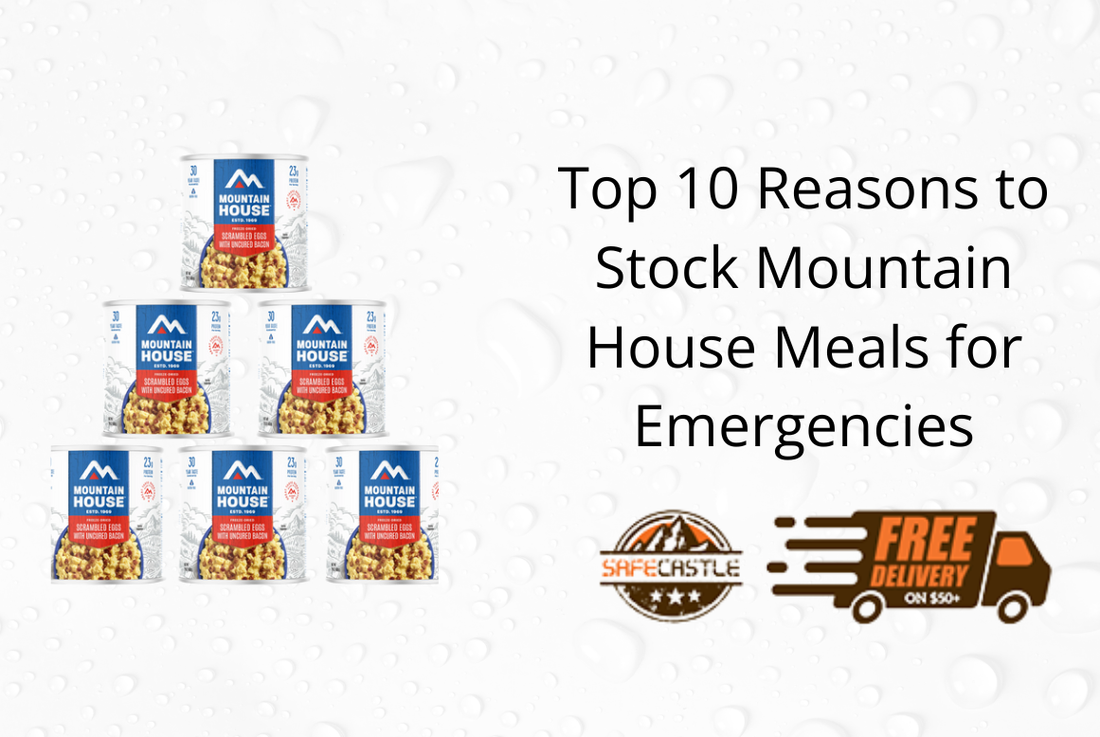 Top 10 Reasons to Stock Mountain House Meals for Emergencies