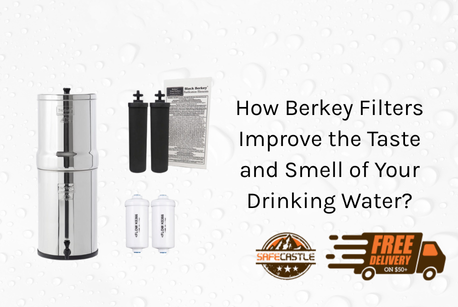 How Berkey Filters Improve the Taste and Smell of Your Drinking Water?