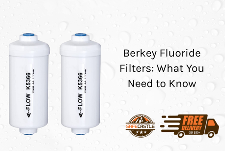 Berkey Fluoride Filters: What You Need to Know