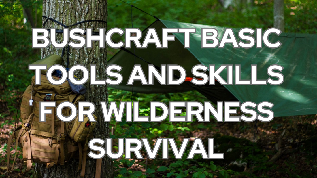 Bushcraft Basic Tools and Skills for Wilderness Survival – Safecastle