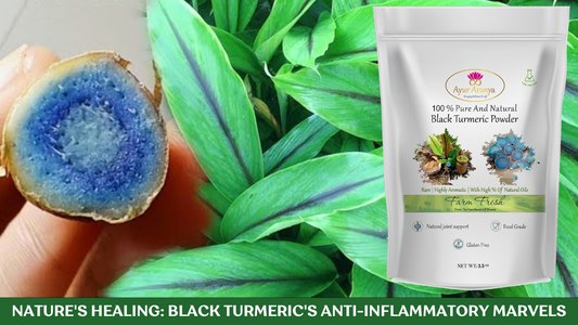 Unveiling the Anti-Inflammatory Superpowers of Black Turmeric: Ayur Aranya's Key to Joint Relief