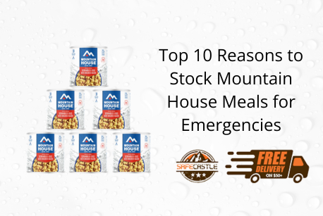 Top 10 Reasons to Stock Mountain House Meals for Emergencies