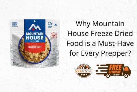 Why Mountain House Freeze Dried Food is a Must-Have for Every Prepper?