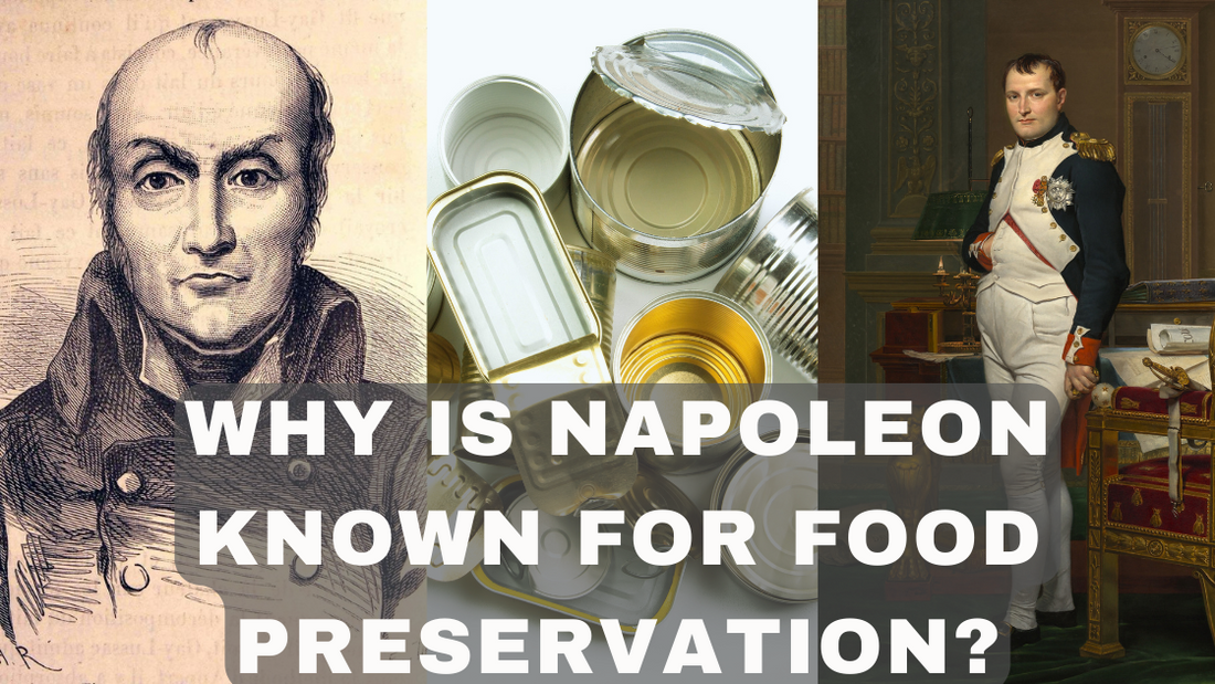 Why is Napoleon Known for Food Preservation? - Safecastle