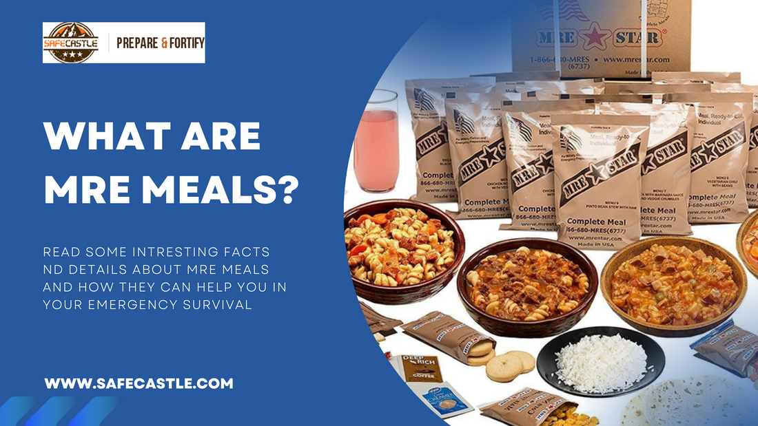 WHAT ARE MRE’s? All You Need To Know About MRE Meals.