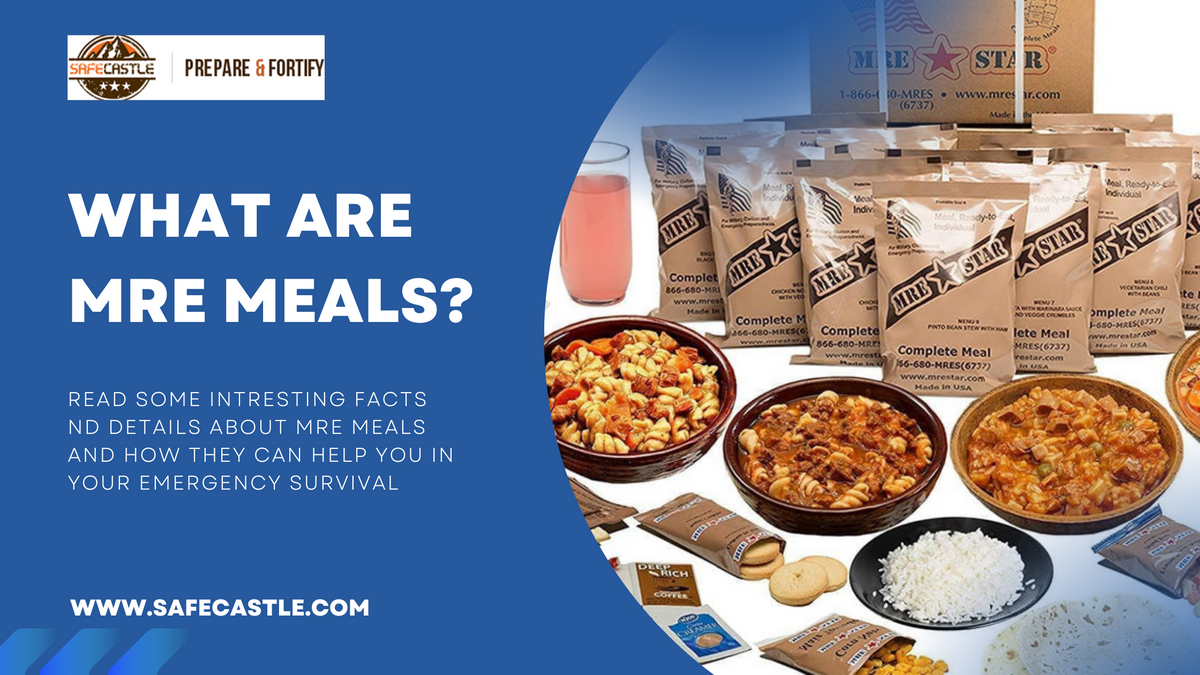 Mre Types What Are MRE's ? Read All The Details That You Should Know – Safecastle