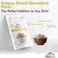 MOUNTAIN ESSENTIALS Freeze Dried Fully Cooked Shredded Pork with 7 Year Shelf Life